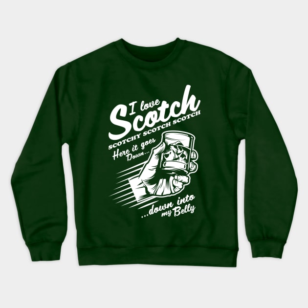 Ron Burgundy I Love Scotch - Scotchy Scotch Scotch Crewneck Sweatshirt by Meta Cortex